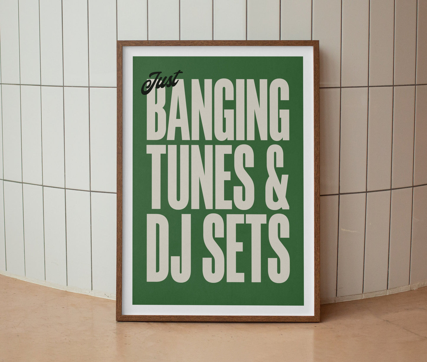 Just Banging Tunes & DJ Sets Print