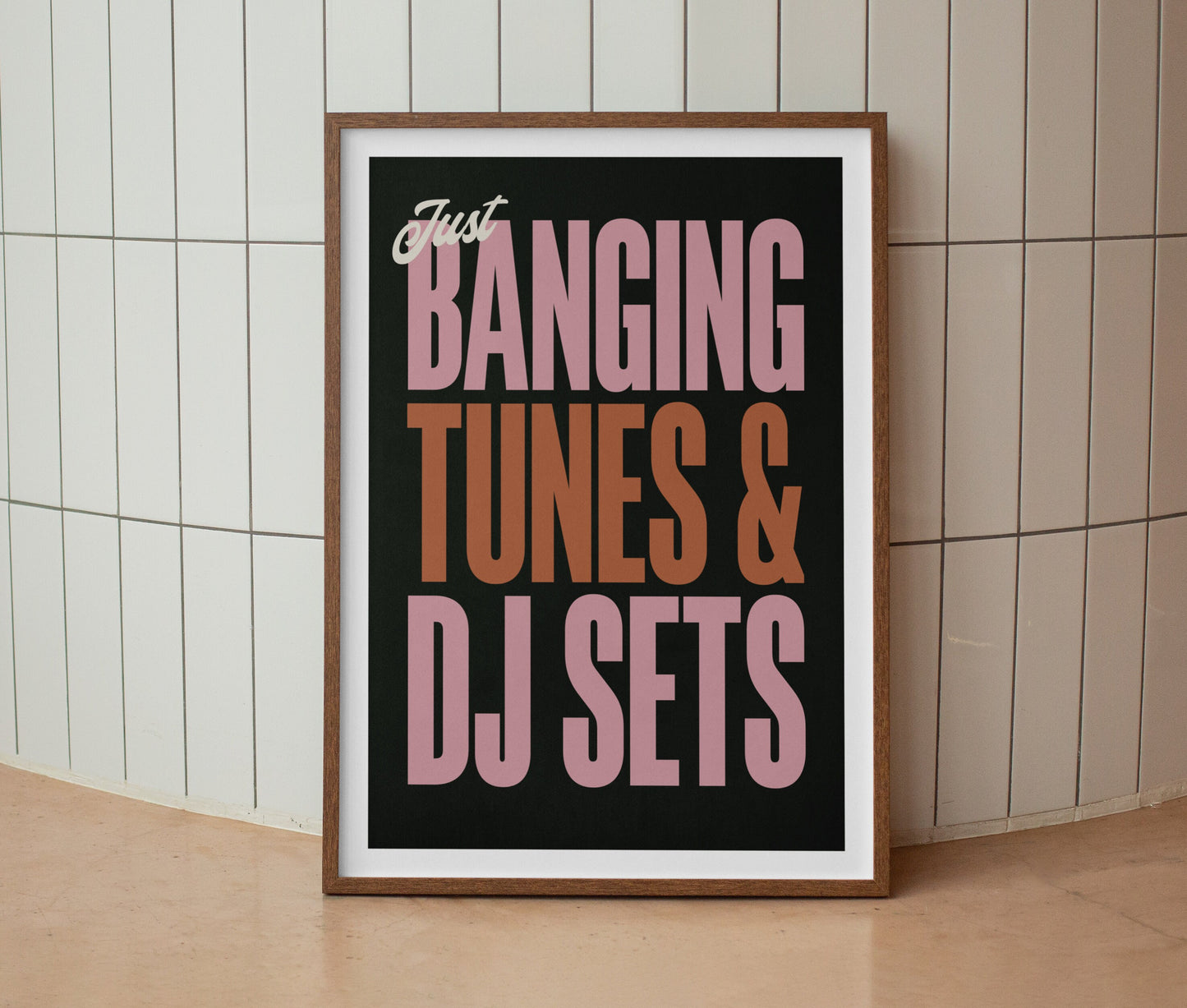 Just Banging Tunes & DJ Sets Print