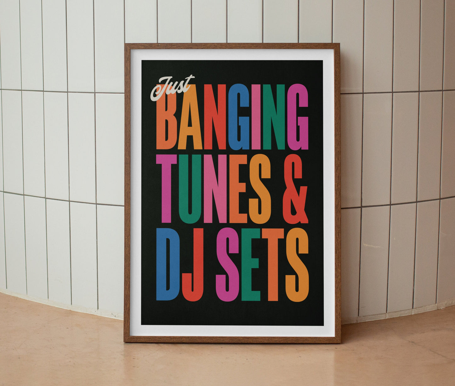 Just Banging Tunes & DJ Sets Print
