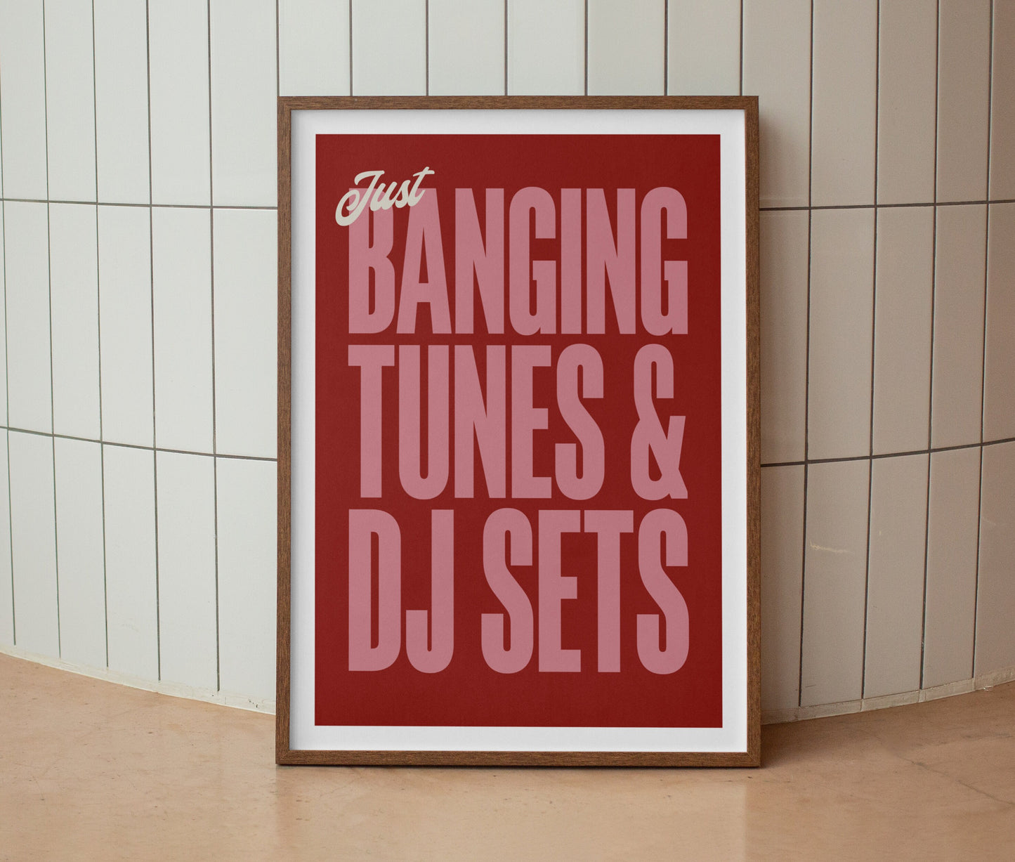 Just Banging Tunes & DJ Sets Print