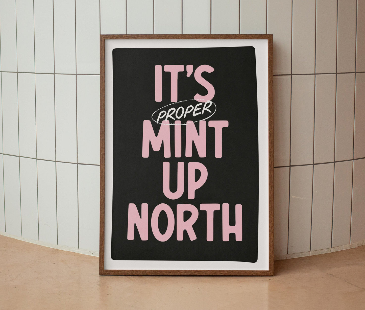 It's Proper Mint Up North Print