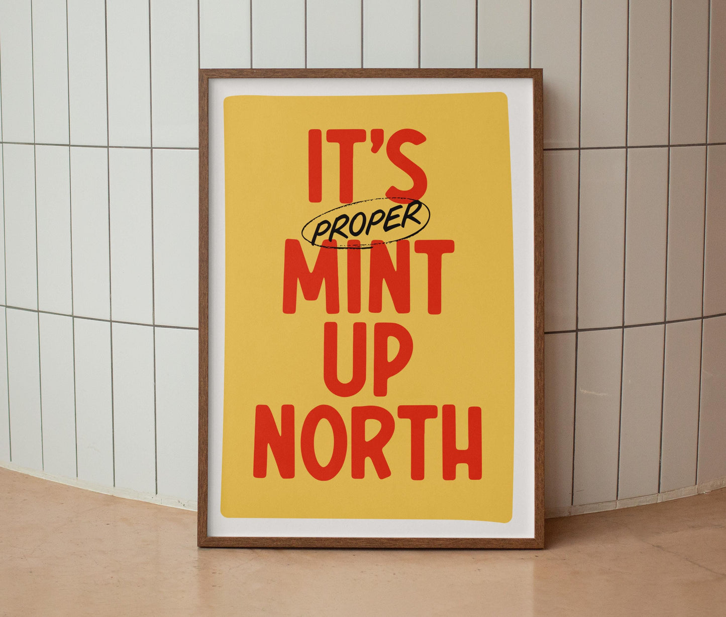 It's Proper Mint Up North Print