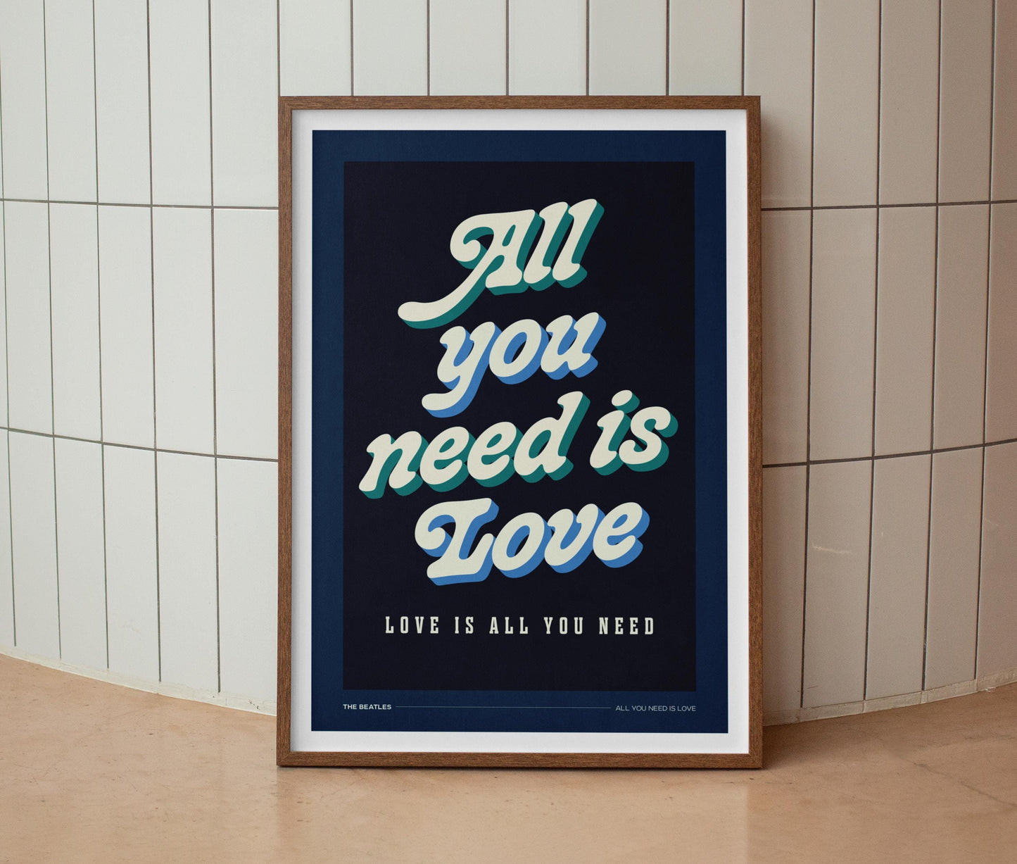 All You Need Is Love Print