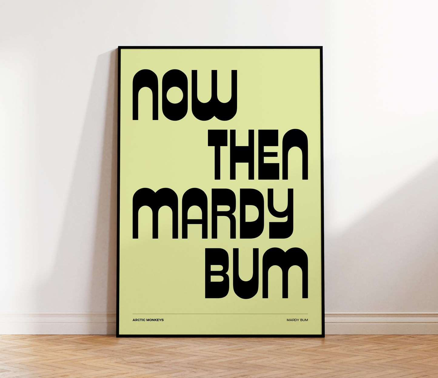 Mardy Bum Print