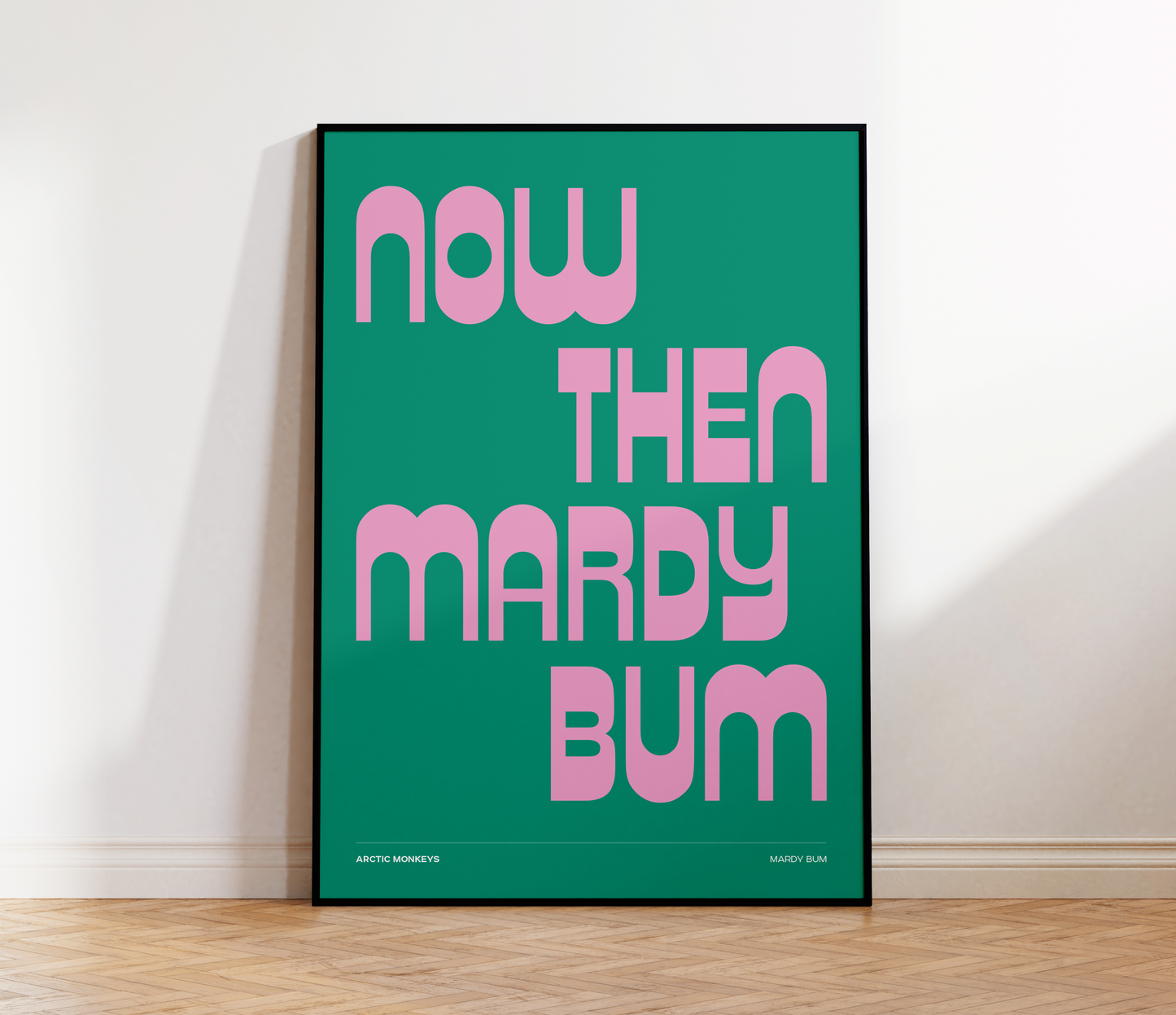 Mardy Bum Print