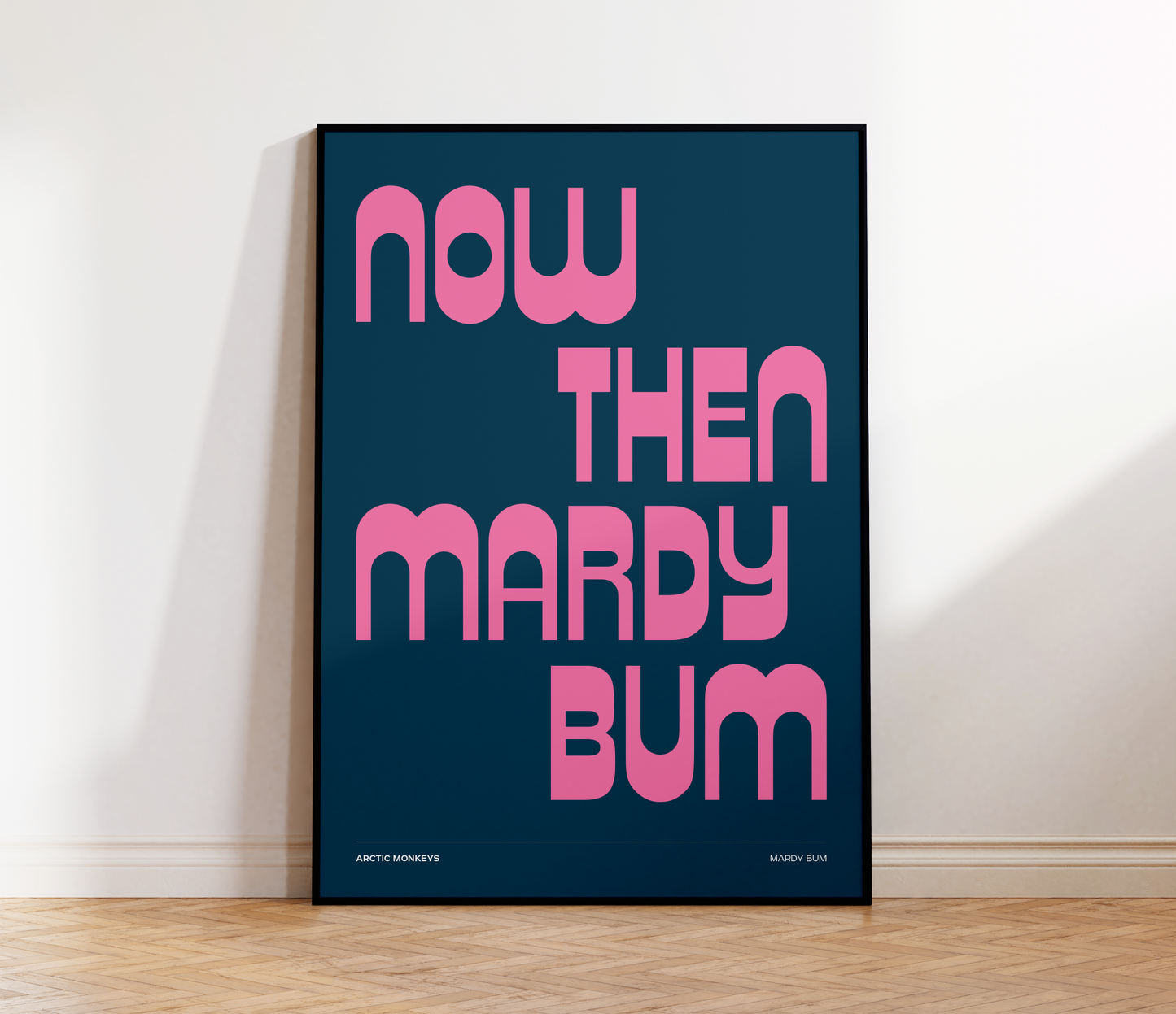Mardy Bum Print