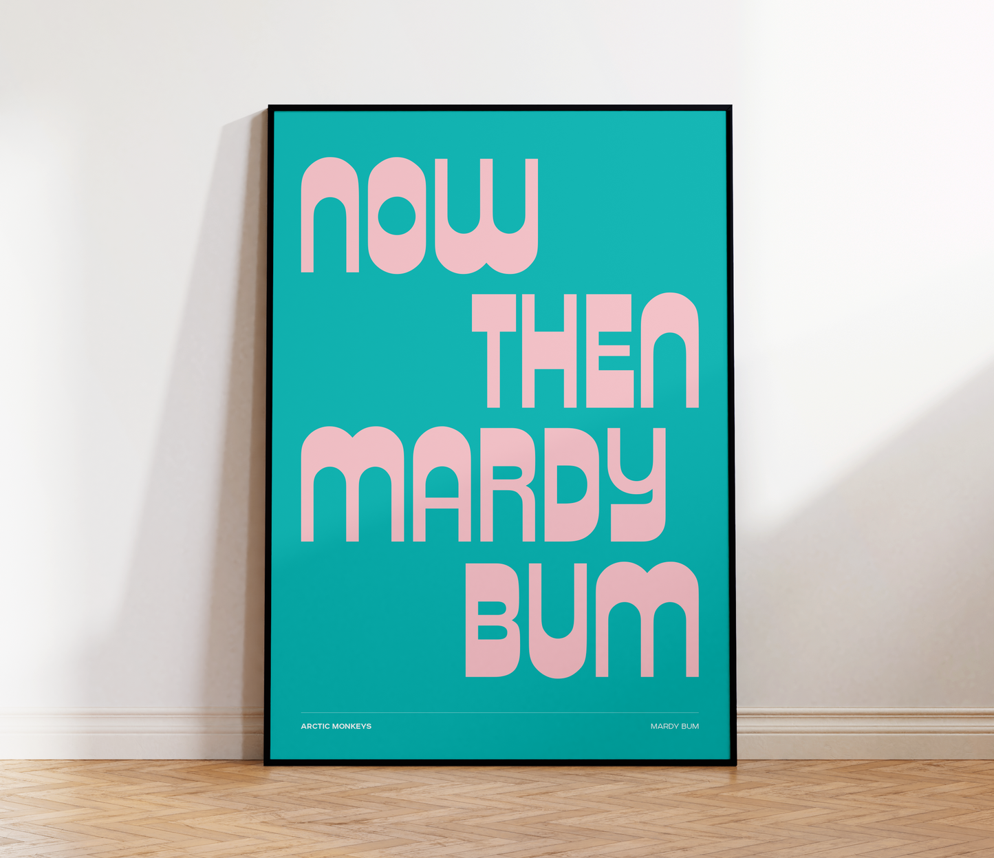 Mardy Bum Print