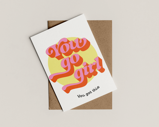 A6 You Go Girl Card