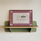 Be Nice Or Leave Print