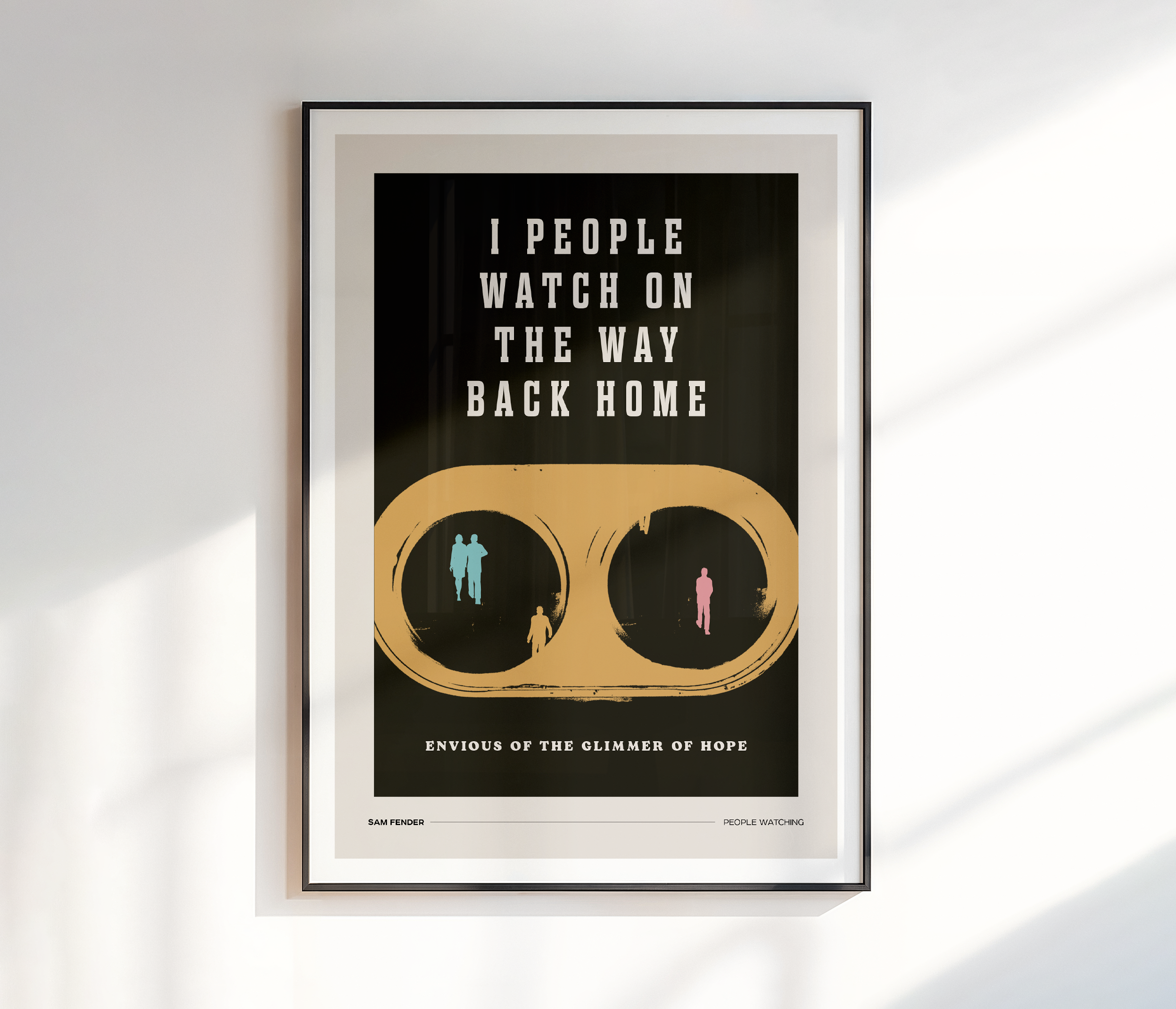 I People Watch On The Way Back Home Print