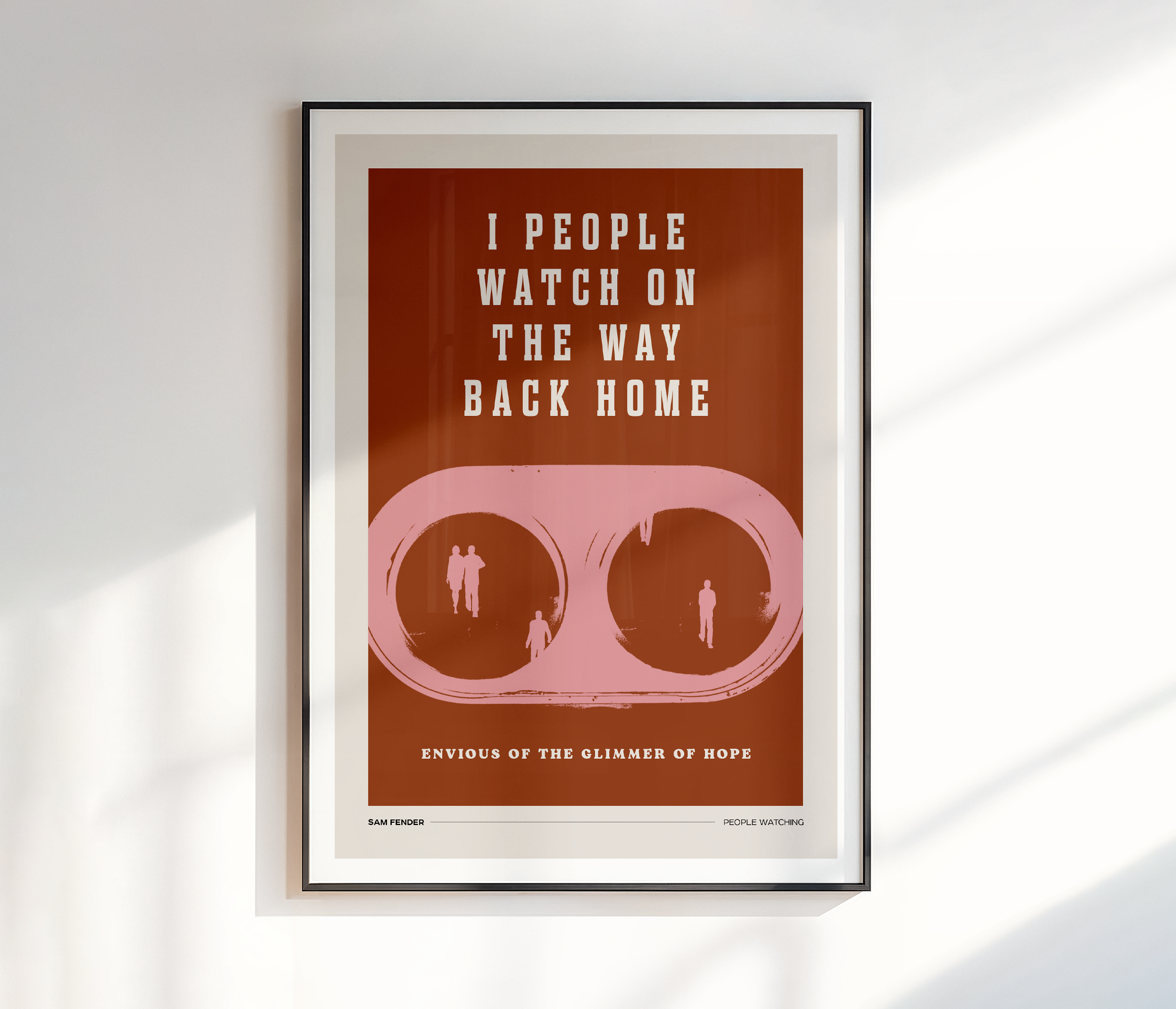 I People Watch On The Way Back Home Print