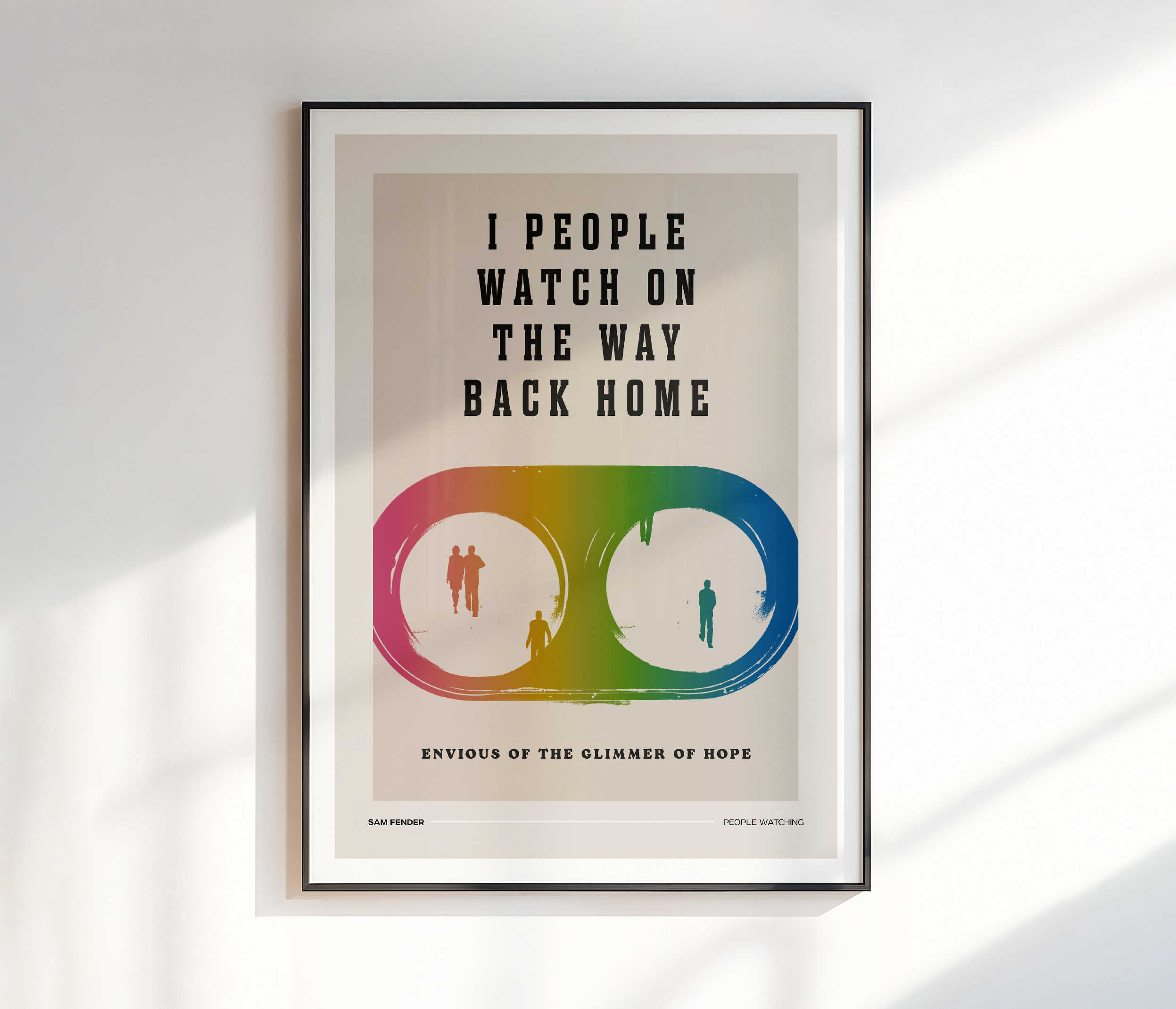 I People Watch On The Way Back Home Print