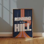 Running Up That Hill Print