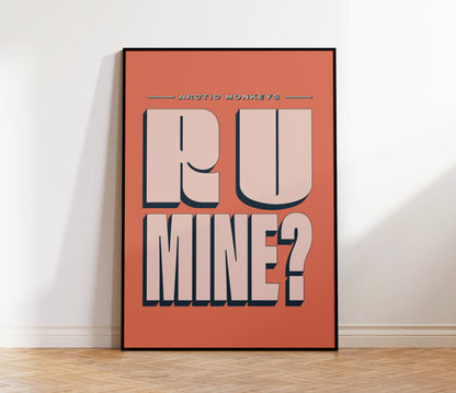 R U Mine Print