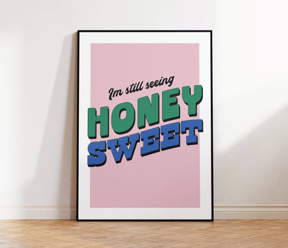 Honey Sweet Print