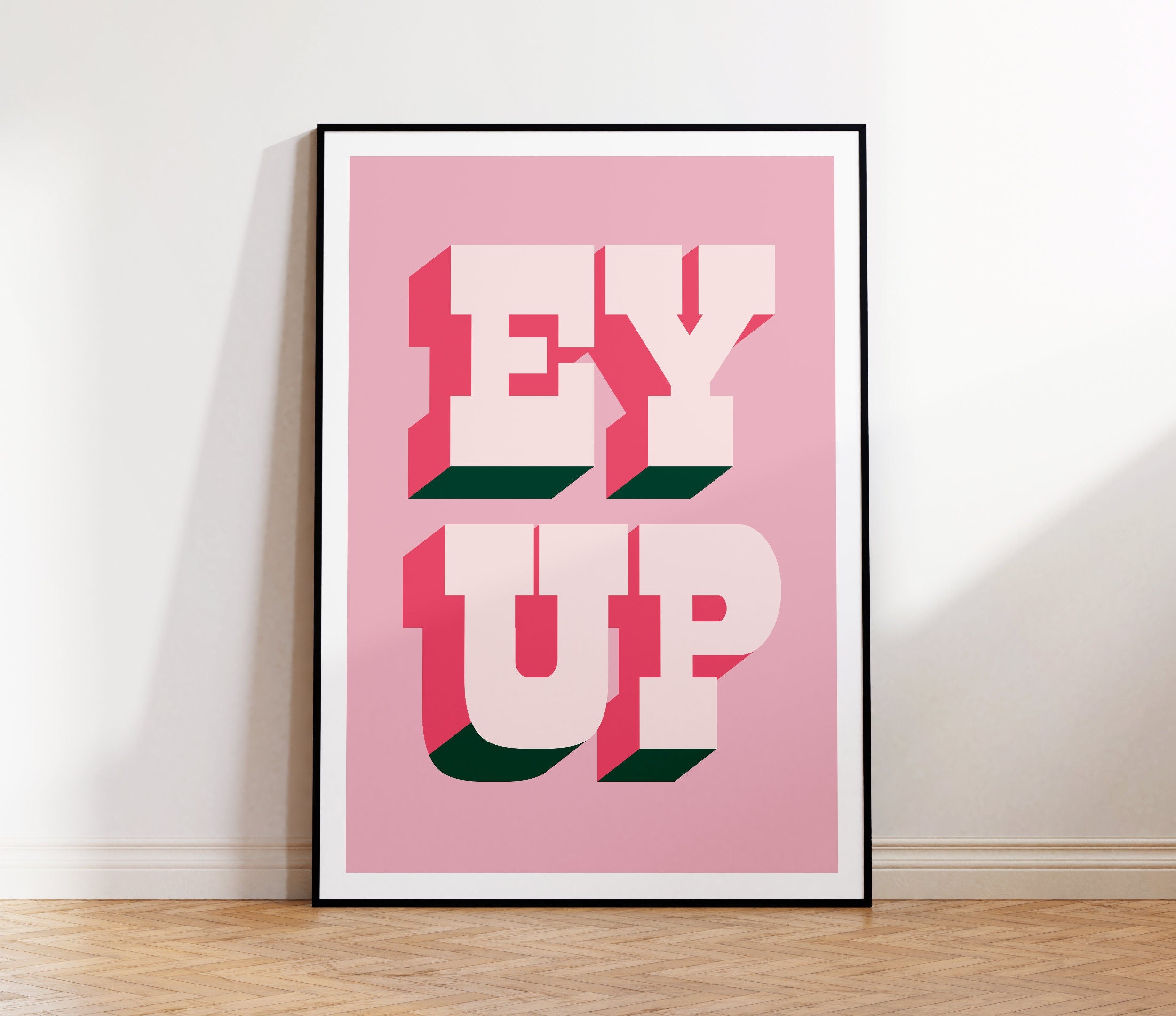 Ey Up Print
