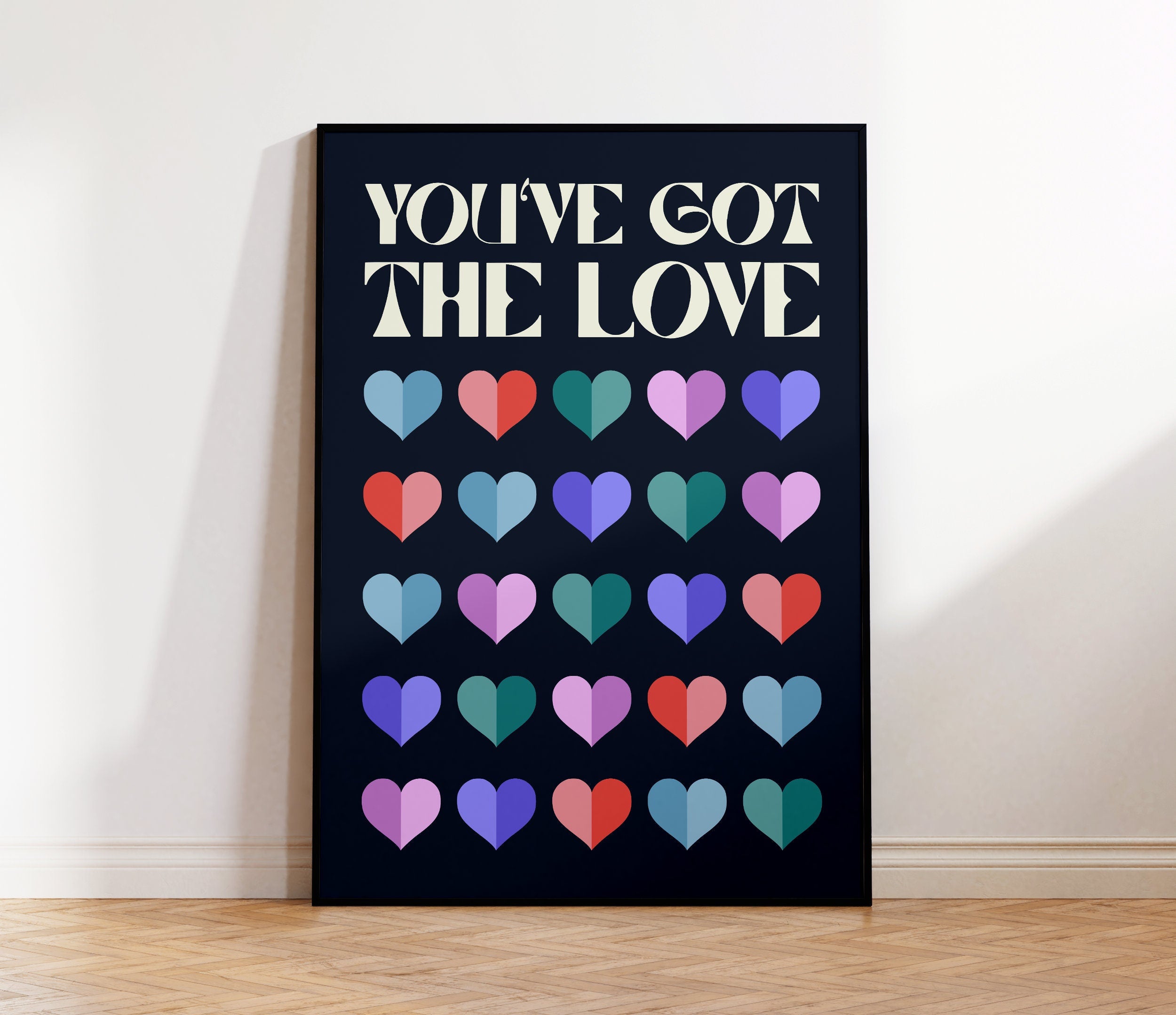 You've Got the Love Print