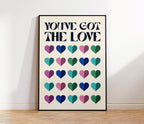 You've Got the Love Print