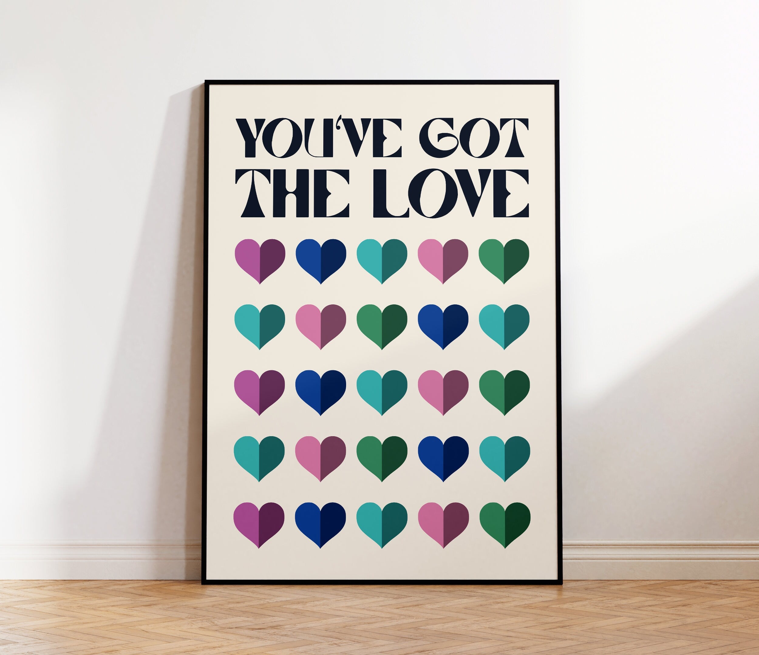 You've Got the Love Print