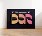 This Way To The Bar Print
