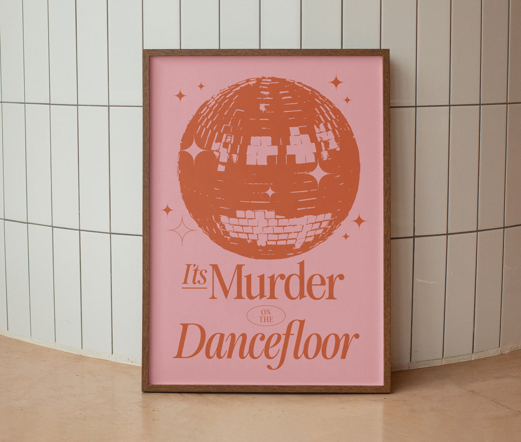 Murder on the Dancefloor Print
