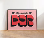 This Way To The Bar Print