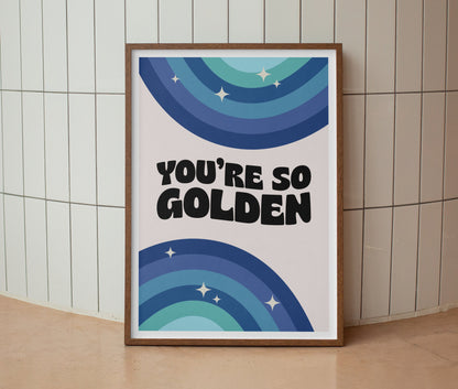 You're So Golden Print