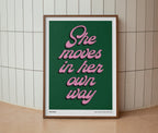 She Moves In Her Own Way Print