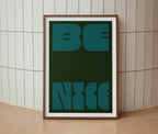 Be Nice Print