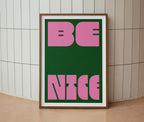 Be Nice Print