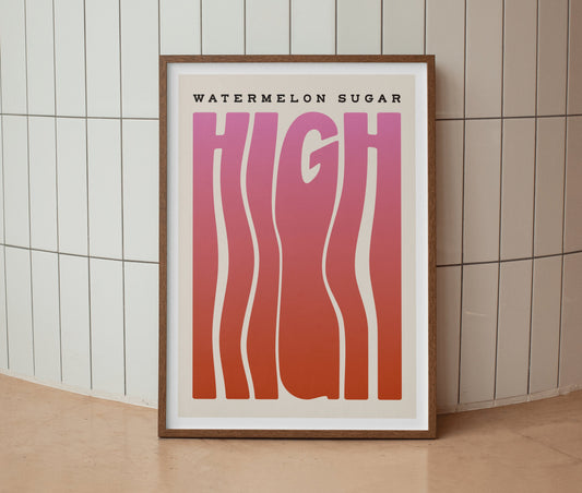 Watermelon Sugar High Print