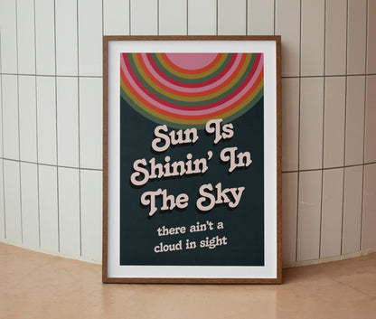 Sun is Shining in the Sky Print