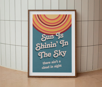 Sun is Shining in the Sky Print