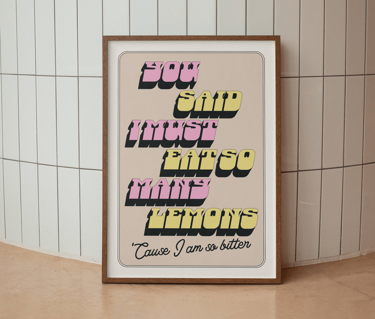 You Said I Must Eat So Many Lemons Print