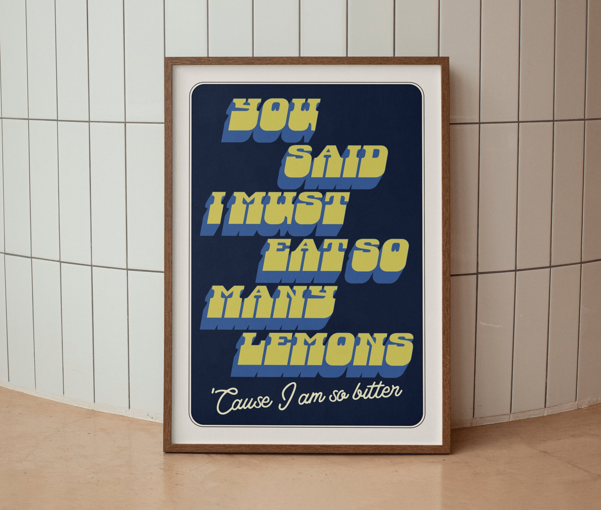 You Said I Must Eat So Many Lemons Print
