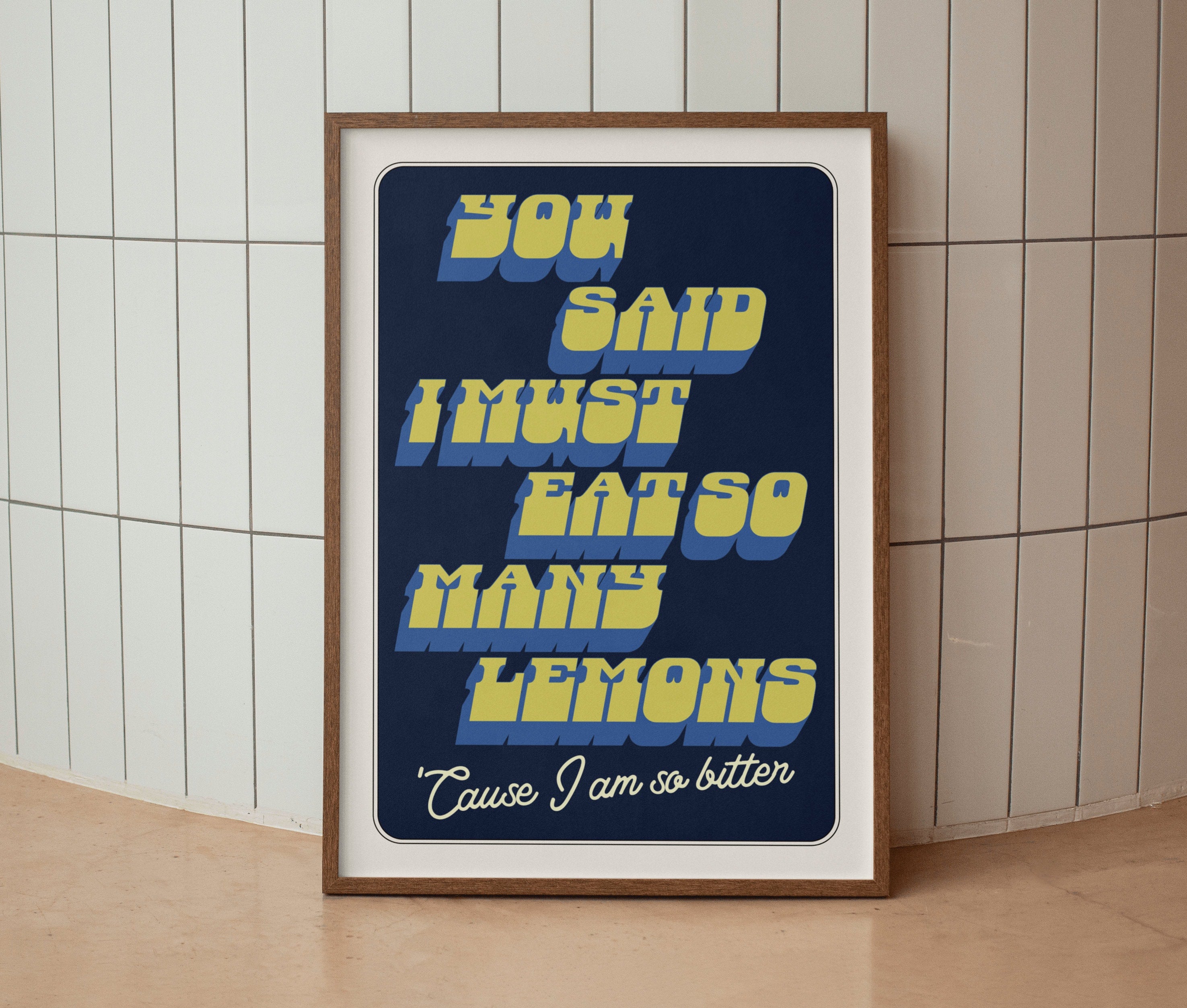 You Said I Must Eat So Many Lemons Print