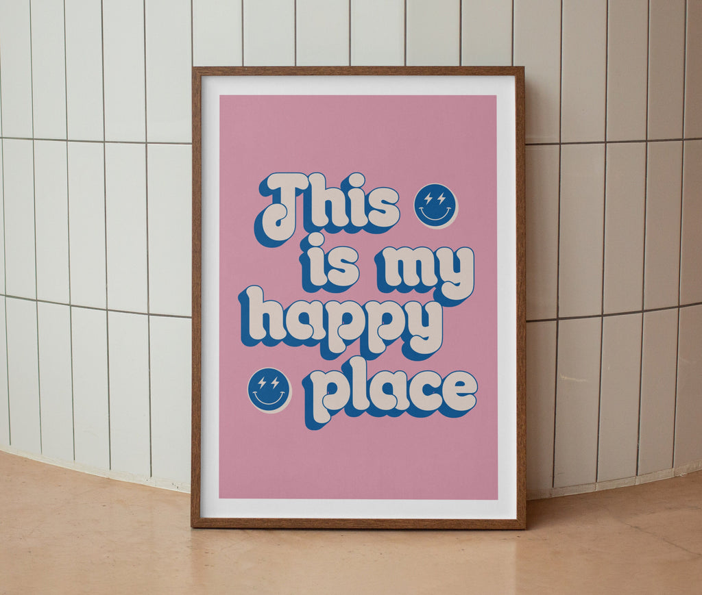 This Is My Happy Place Print