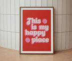 This Is My Happy Place Print