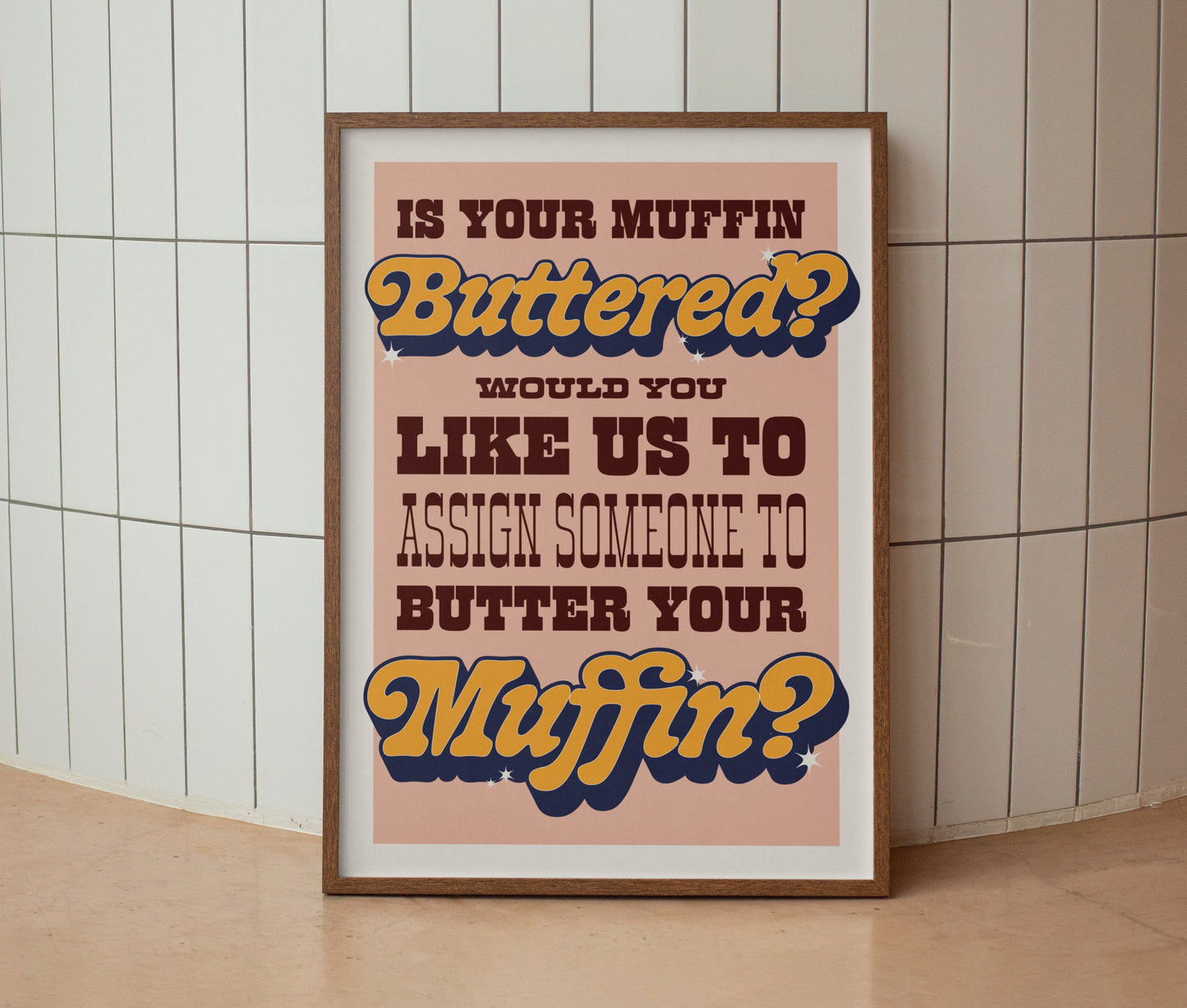 If Your Muffin Buttered? Print