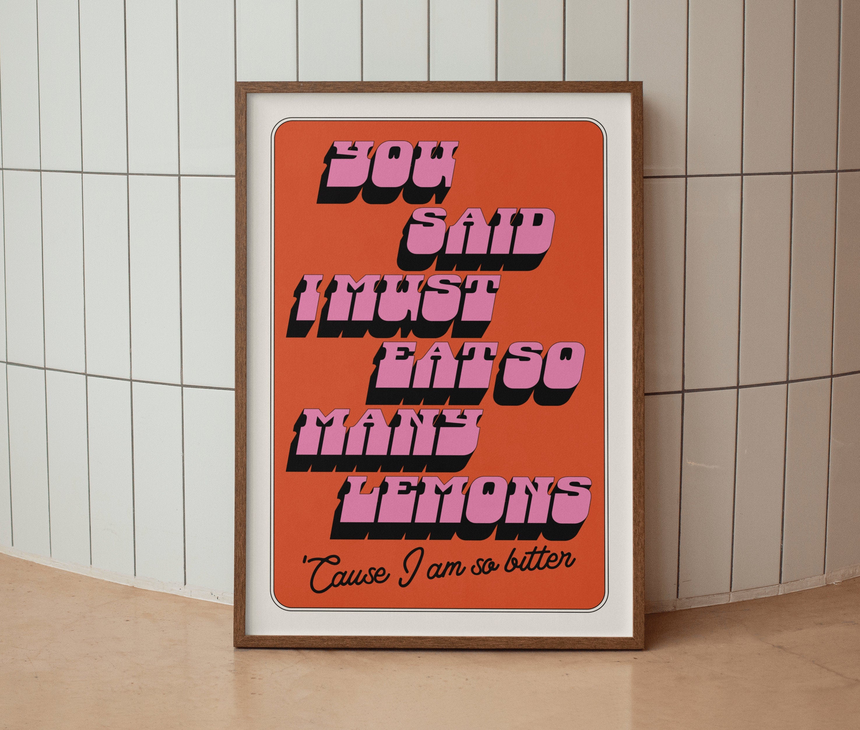 You Said I Must Eat So Many Lemons Print