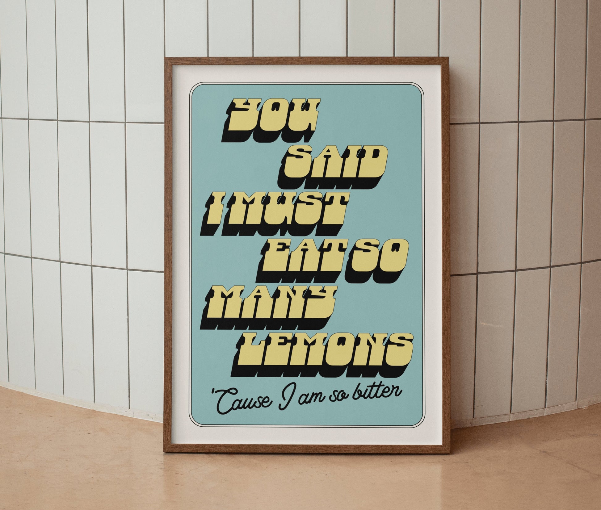 You Said I Must Eat So Many Lemons Print