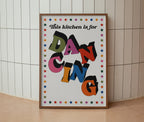 This Kitchen Is For Dancing Print