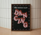 This Kitchen Is For Dancing Print