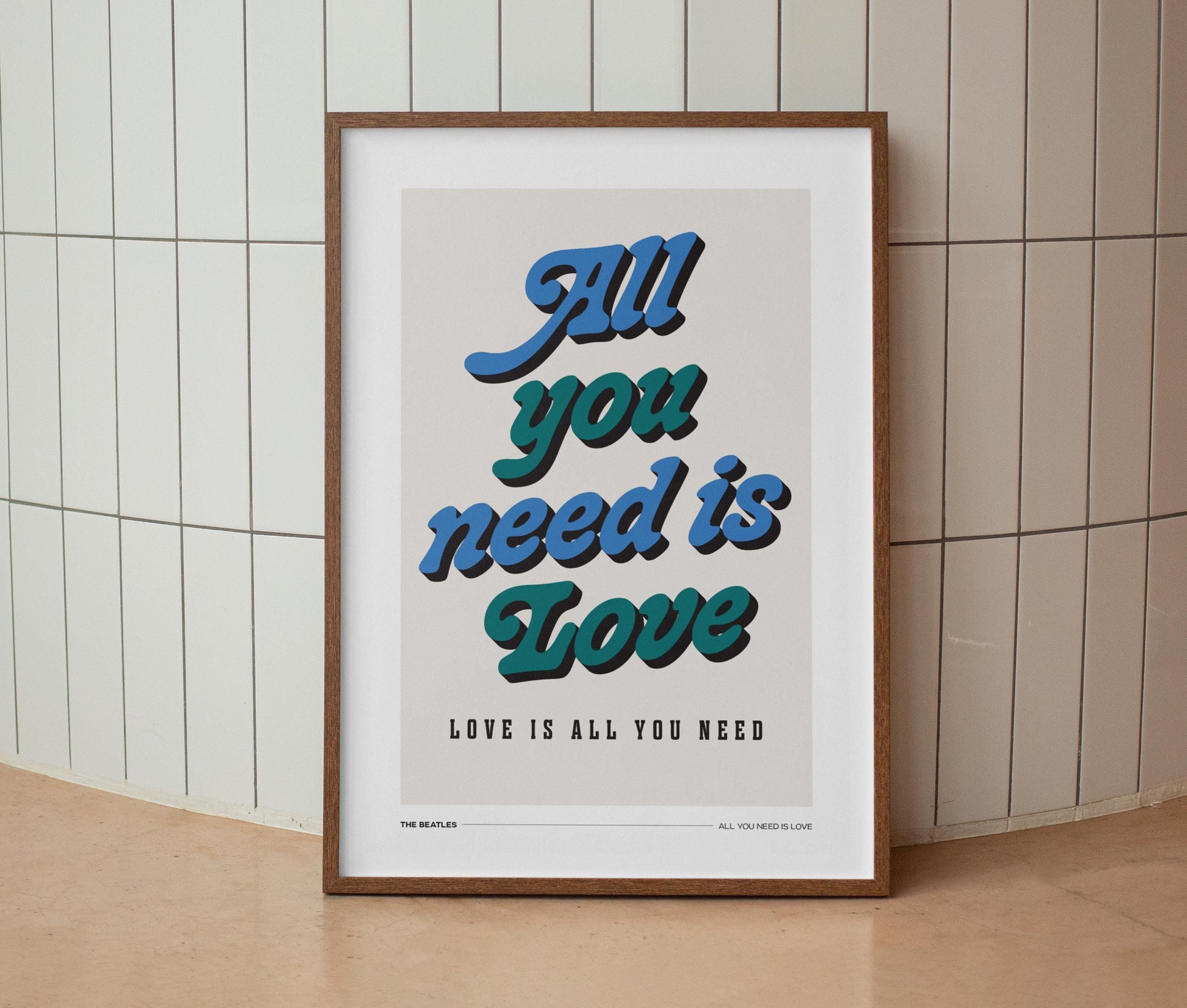 All You Need Is Love Print