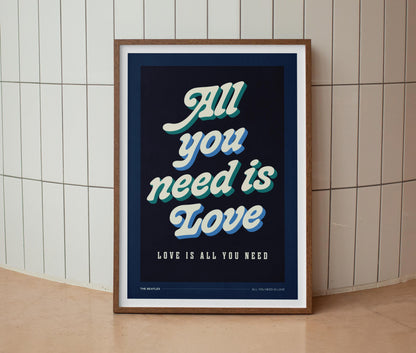 All You Need Is Love Print