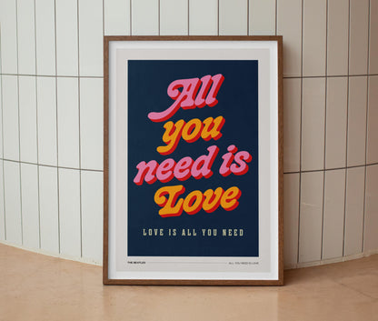 All You Need Is Love Print