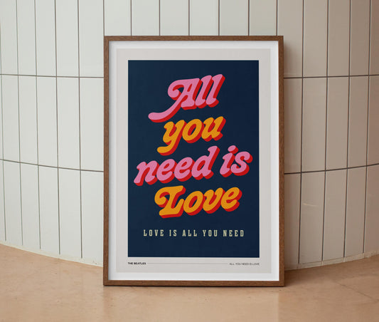 All You Need Is Love Print