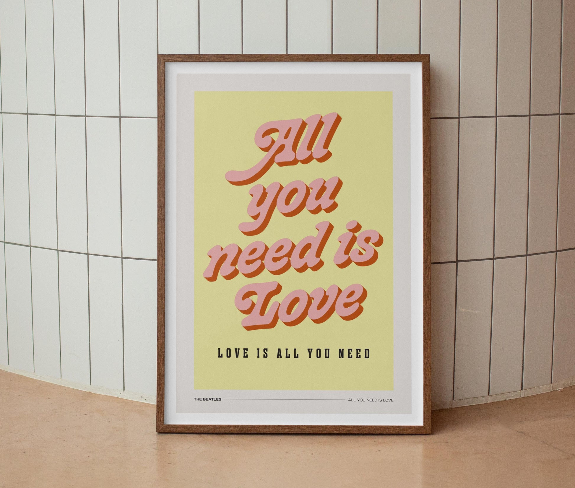 All You Need Is Love Print
