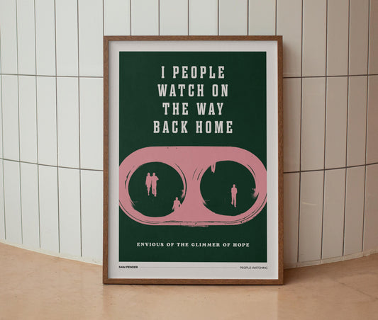 Sam Fender Inspired Print | People Watching Inspired Lyrics Print | Wall Art | A3 A4 A5 | Unframed Print | Indie Music | Rock Music