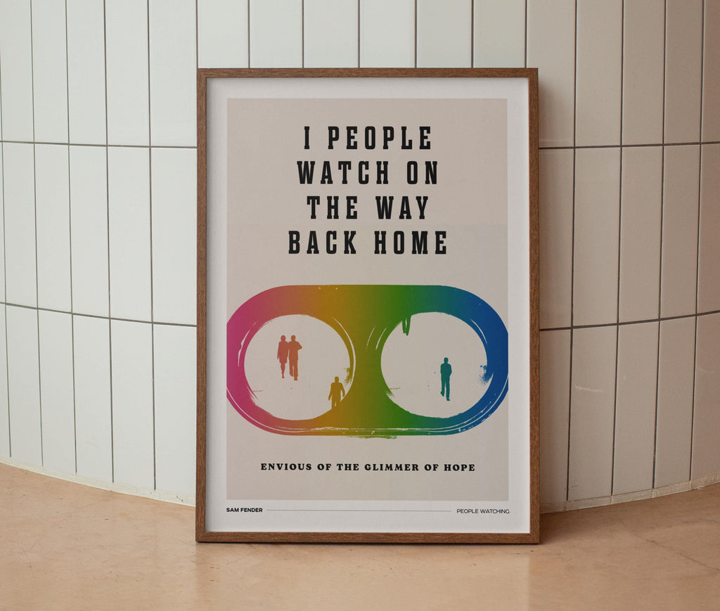 I People Watch On The Way Back Home Print